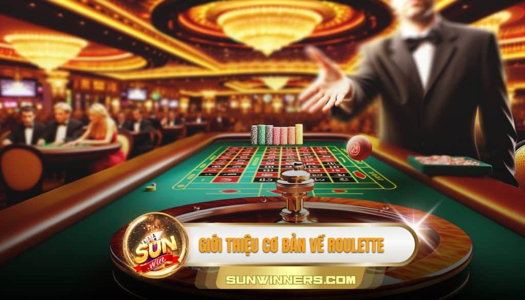 Giới thiêu cơ bản về Roulette